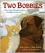 Two Bobbies: A True Story of Hurricane Katrina, Friendship, and Survival