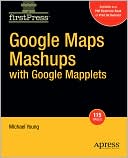 Google Maps Mashups with Google Mapplets