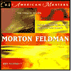 Morton Feldman: The Viola in My Life; False Relationships and the Extended Ending; Why Patterns?
