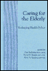 Caring for the Elderly: Reshaping Health Policy