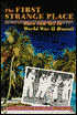 The First Strange Place: Race and Sex in World War II Hawaii