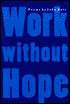 Work Without Hope by John Burt: Book Cover