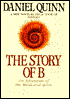 The Story of B: An Adventure of the Mind and Spirit