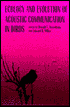 Ecology and Evolution of Acoustic Communication in Birds