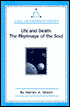 Life and Death: The Pilgrimage of the Soul