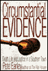 Circumstantial Evidence: Death, Life, and Justice in a Small Town