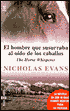 El Hombre Que Susurraba Al Oido De Caballos: The Horse Whisperer