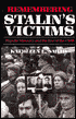 Remembering Stalin's Victims: Popular Memory and the End of the U. S. S. R.