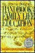 Christian Educator's Handbook on Family Life Education: A Complete Resource on Family Life Issues in the Local Church