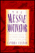 Messie Motivator: New Strategies to Restoring Order in Your Life and Home