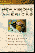 New Visions for the Americas: Religious Engagement and Social Transformation