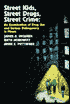 Street Kids, Street Drugs, Street Crime: An Examination of Drug Use and Serious Delinquency in Miami