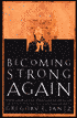 Becoming Strong Again: How to Regain Emotional Health