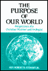 Purpose of Our World: Past, Present, and Future