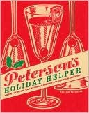 Holiday Helper: Festive Pick-Me-Ups, Calm-Me-Downs, and Handy Hints to Keep You in Good Spirits