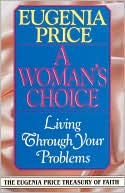 A Woman's Choice: Living through Your Problems