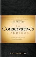 The Conservative's Handbook: Defining the Right Position on Issues from A to Z