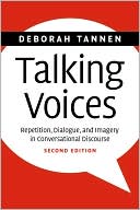 Talking Voices: Repetition, Dialogue, and Imagery in Conversational Discourse