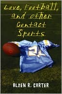 Love, Football, and Other Contact Sports