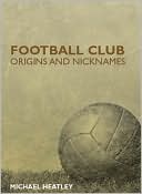 Football Club Origins and Nicknames