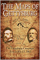 The Maps of Gettysburg: An Atlas of the Gettysburg Campaign, June 3 - July 13 1863