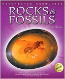 Rocks and Fossils (Kingfisher Knowledge Series)