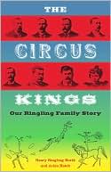 The Circus Kings: Our Ringling Family Story