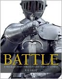 Battle: A Visual Journey Through 5,000 Years of Combat