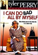 I Can Do Bad All By Myself