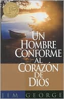 Hombre conforme al corazon de Dios, Un: Man After God's Own Heart, A