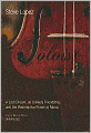 The Soloist: A Lost Dream, an Unlikely Friendship, and the Redemptive Power of Music