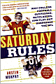Saturday Rules: Why College Football Outpasses, Outclasses, and Flat-Out Surpasses the NFL