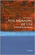 The Meaning of Life: A Very Short Introduction