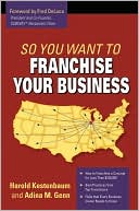 So You Want to Franchise Your Business?