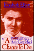 Chance to Die: The Life and Legacy of Amy Carmichael