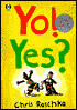 Yo! Yes?