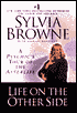 Life on the Other Side: A Psychic's Tour of the Afterlife