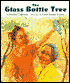 The Glass Bottle Tree