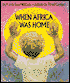 When Africa Was Home