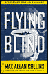 Flying Blind: A Novel of Amelia Earhart (Nate Heller Series #10)