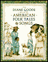 Diane Goode's Book of American Folk Tales and Songs