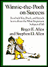 Winnie-the-Pooh on Success: In Which You, Pooh, and Friends Learn about the Most Important Subject of All