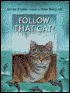 Follow That Cat!