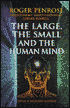 The Large, the Small and the Human Mind