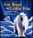 Ice Bear and Little Fox