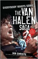 Everybody Wants Some: The Van Halen Saga