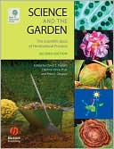 Science and the Garden: The Scientific Basis of Horticultural Practice