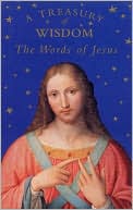 A Treasury of Wisdom: The Words of Jesus