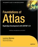 Foundations of Atlas: Rapid Ajax Development with ASP.NET 2.0
