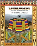 Supreme Thinking - Rational, Poetic, Visionary - Of Ancient Africans